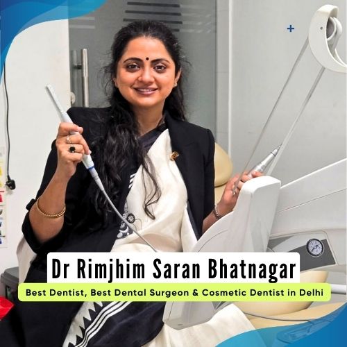Dr Rimjhim Saran Bhatnagar Best Dentist in Delhi Dr Rimjhim Saran Bhatnagar Best Dentist in Delhi