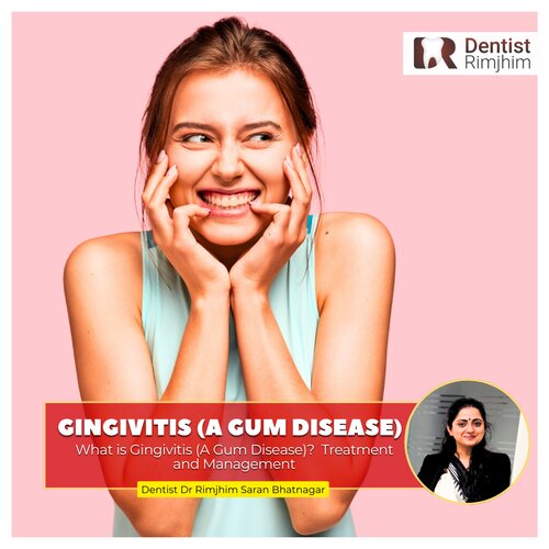 Dr Rimjhim Bhatnagar_best dentist in delhi ncr for gingivitis