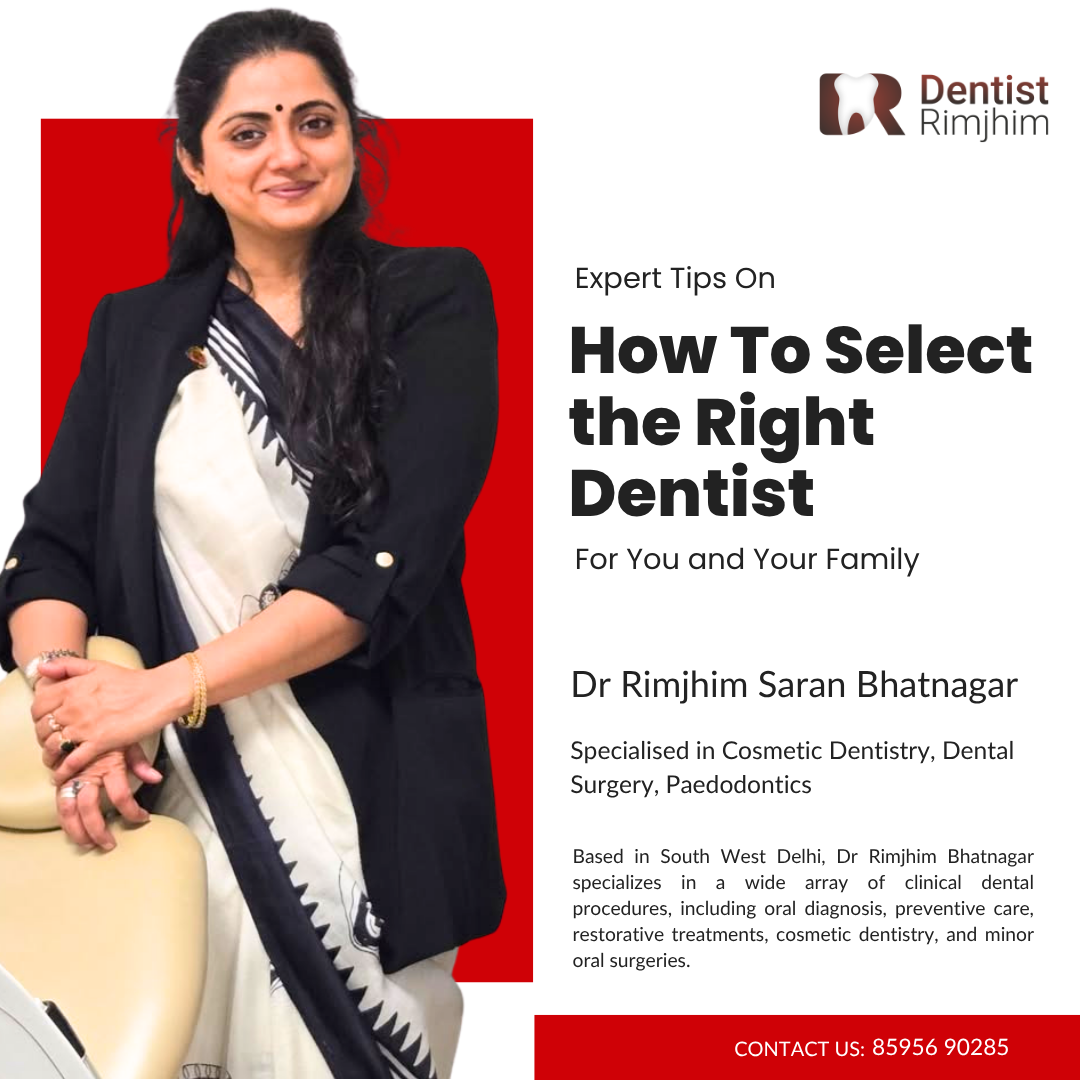 How to Select the Right Dentist for Your Dental Needs
