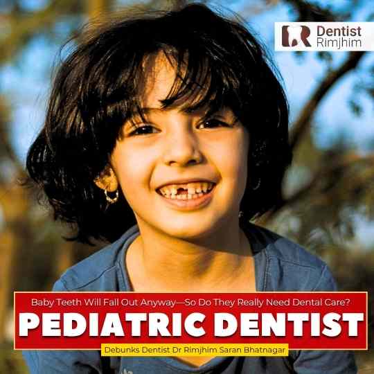 Why Caring for Baby Teeth Now Prevents Major Dental Problems Later Shares Dentist Rimjhim Saran Bhatnagar