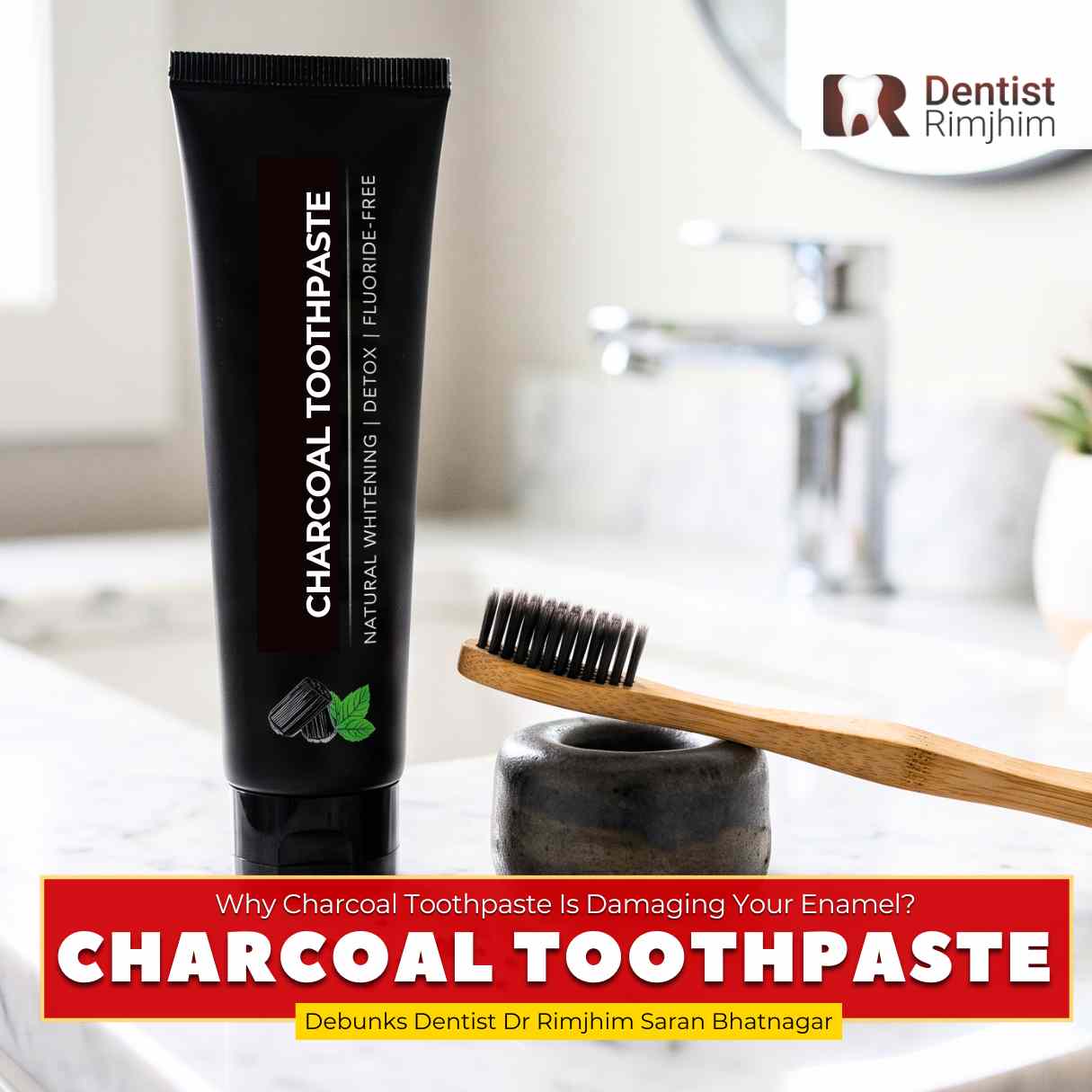 Why Charcoal Toothpaste Is Damaging Your Enamel? Debunks Dentist Rimjhim