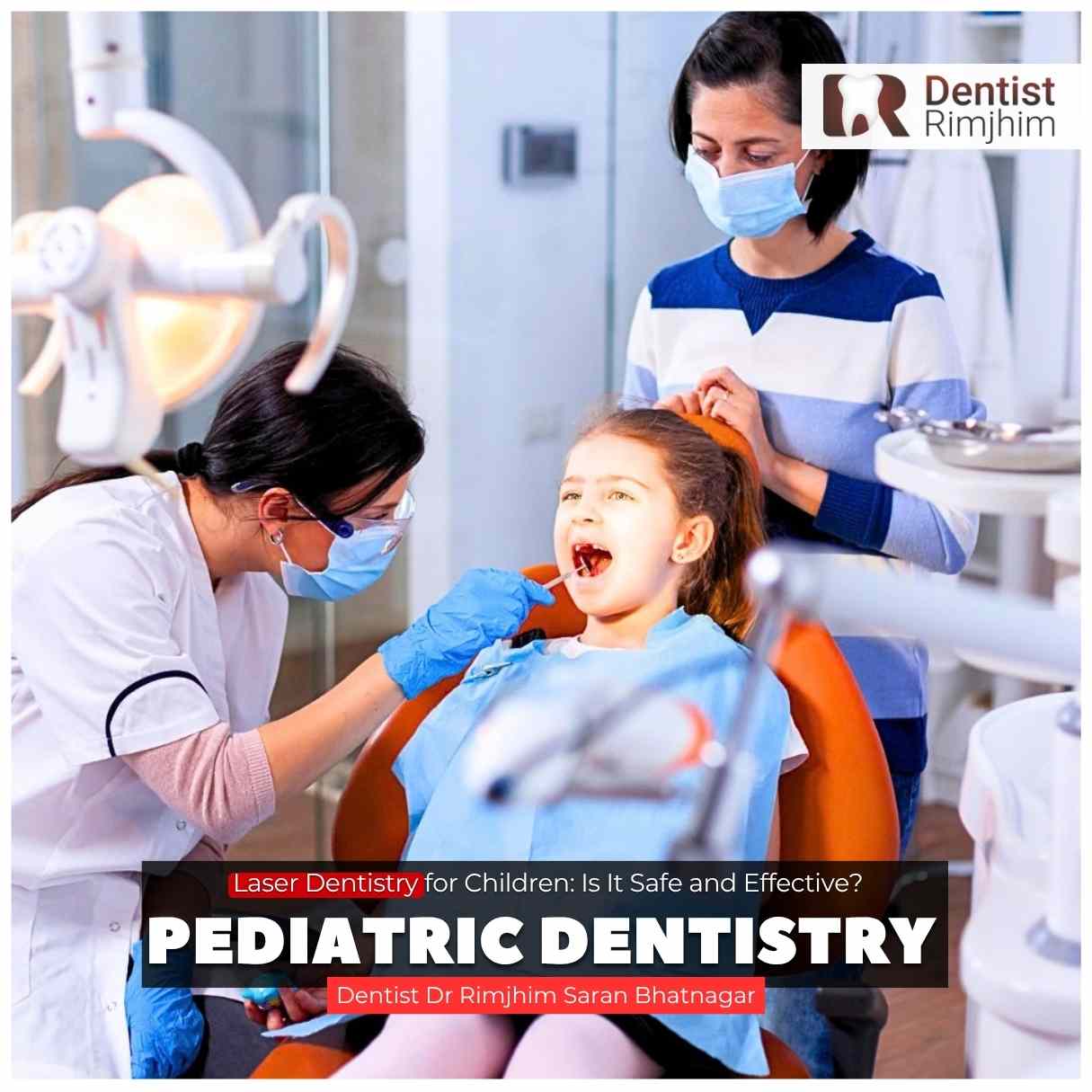 Laser Dentistry for Children: Is It Safe and Effective?