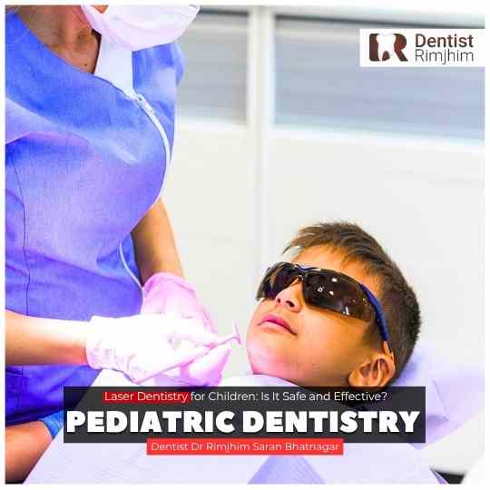 Laser Dentistry for Children: Is It Safe and Effective?