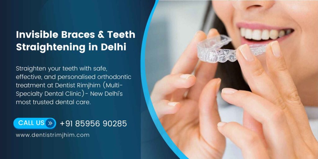 Dental Braces in Delhi by Dentist Dr Rimjhim Bhatnagar